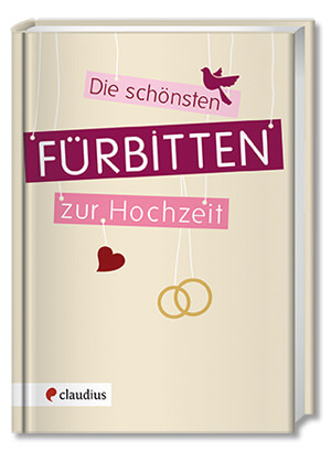 Die schönsten Fürbitten zur Hochzeit Buch