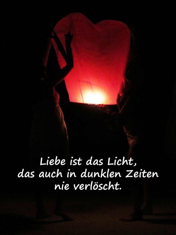 Liebessprüche - Liebe ist das Licht, das auch in dunklen Zeiten nie verlöscht.