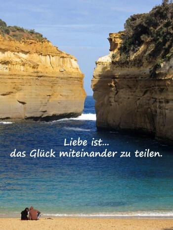 Liebessprüche romantisch - Liebe ist das Glück miteinander zu teilen. 