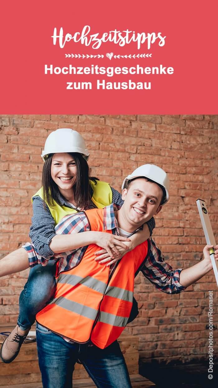 Hochzeitsgeschenke zum Hausbau Top 5 Ideen für Häuslebauer