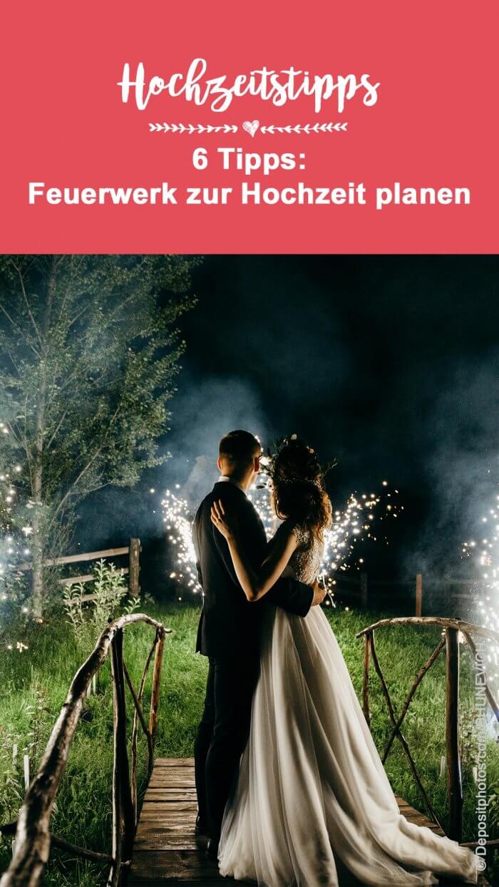 Hochzeitsfeuerwerk 6 Tipps, für die romantische Überraschung!