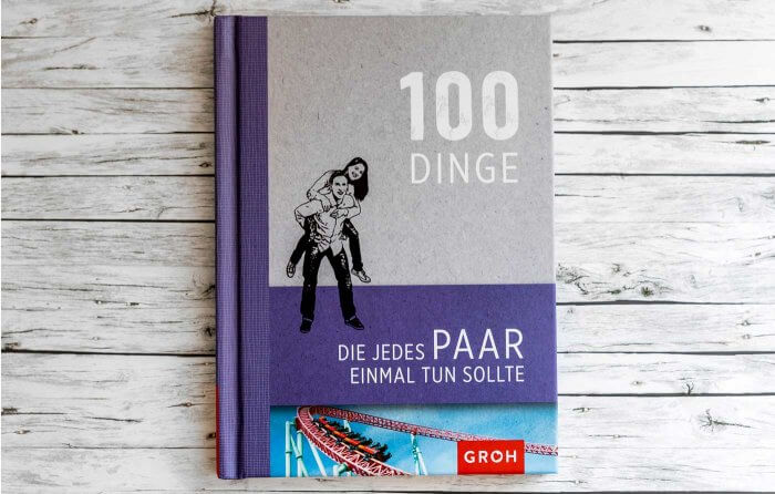 100 Dinge die jedes Paar einmal tun sollte