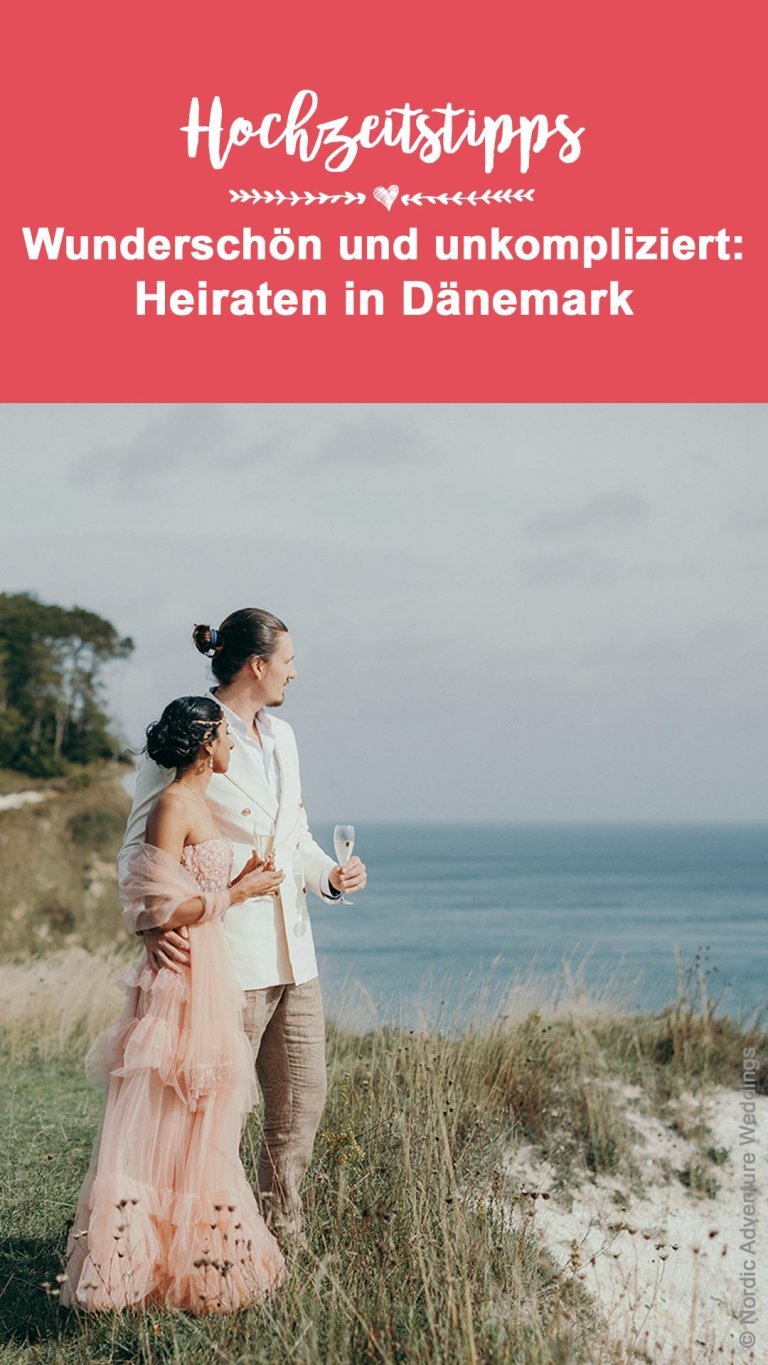 Heiraten in Dänemark So klappt es wunderschön & unkompliziert!