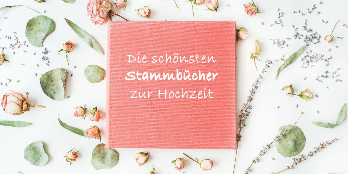Stammbuch zur Hochzeit Schöne Exemplare in der Übersicht